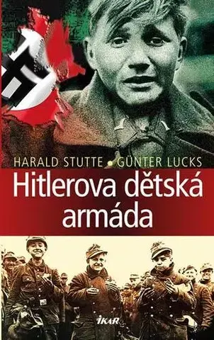 História, vojnová literatúra Hitlerova dětská armáda - Kolektív autorov