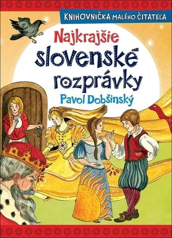 Rozprávky Najkrajšie slovenské rozprávky - Pavol Dobšinský