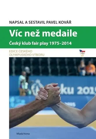 Šport Víc než medaile - Český klub fair play 1975-2014 - Pavel Kovář