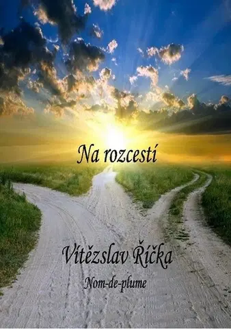 Poézia Na rozcestí - Vítězslav Říčka