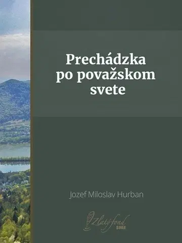 Slovenská beletria Prechádzka po považskom svete - Jozef Miloslav Hurban