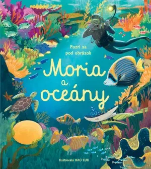 Príroda Moria a oceány – Pozri sa pod obrázok - Megan Cullis,Bao Luu