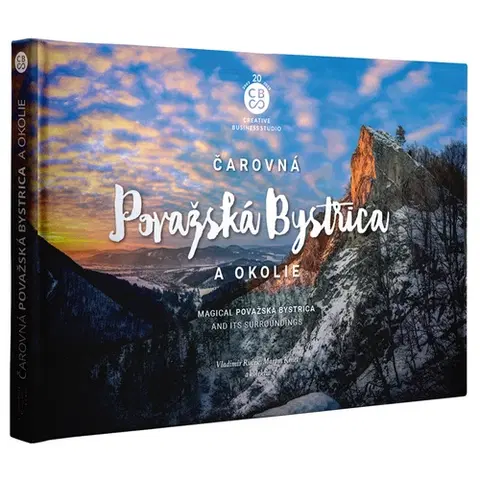 Encyklopédie, obrazové publikácie Čarovná Považská Bystrica a okolie - Kolektív autorov