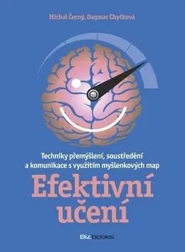 Pedagogika, vzdelávanie, vyučovanie Efektivní učení - Michal Černý,Dagmar Chytková