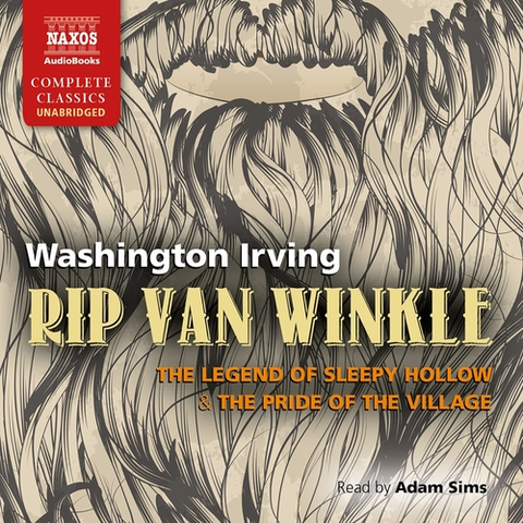 Svetová beletria Naxos Audiobooks Rip Van Winkle, The Legend of Sleepy Hollow & The Pride of the Village (EN)