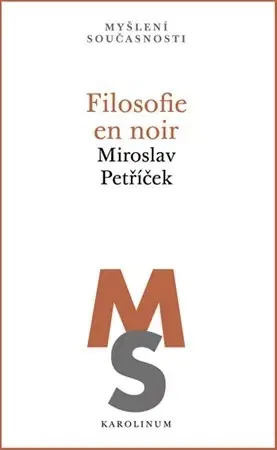 Filozofia Filosofie en noir - Miroslav Petříček