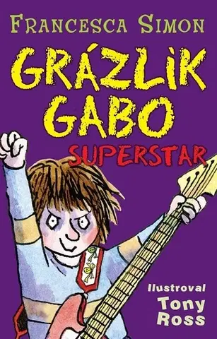 Pre deti a mládež - ostatné Grázlik Gabo - Superstar - Francesca Simon