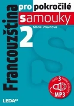 Učebnice pre samoukov Francouzština pro pokročilé samouky 2 + CDmp3 - 2.vydání - Marie Pravdová