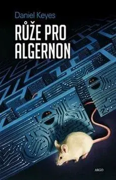 Sci-fi a fantasy Růže pro Algernon - Daniel Keyes