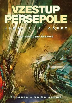 Sci-fi a fantasy Vzestup Persepole - Expanze 7 - James S. A. Corey