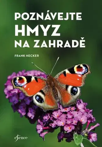 Hmyz Poznávejte hmyz na zahradě - Frank Hecker