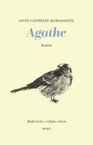 Svetová beletria Agathe - Malá knížka s velkým srdcem - Anne Cathrine Bomann