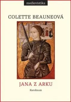 Biografie - ostatné Jana z Arku - Colette Beauneová