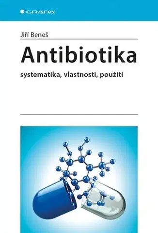 Medicína - ostatné Antibiotika - Jiří Beneš