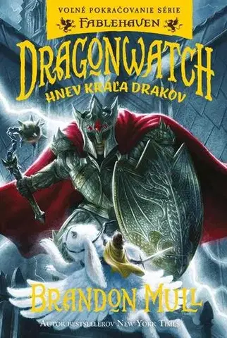 Sci-fi a fantasy Dragonwatch 2: Hnev kráľa drakov - Brandon Mull
