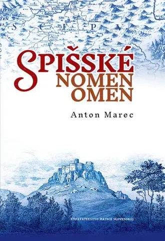 Encyklopédie, obrazové publikácie Spišské nomen omen - Anton Marec
