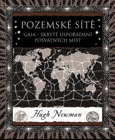 Mystika, proroctvá, záhady, zaujímavosti Pozemské sítě - Hugh Newman