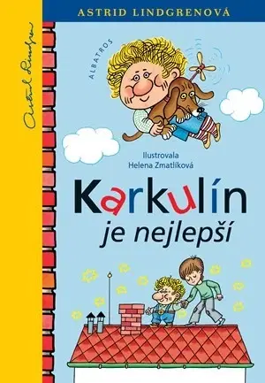 Rozprávky Karkulín je nejlepší - Astrid Lindgren,Helena Zmatlíková