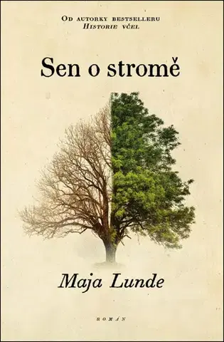 Svetová beletria Sen o stromě - Maja Lunde