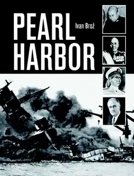 Druhá svetová vojna Pearl Harbor - Jan Brožík