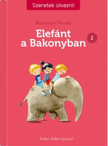 Rozprávky Elefánt a Bakonyban 1. - Nessie Komjáthy