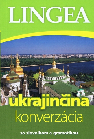 Gramatika a slovná zásoba Ukrajinčina - konverzácia so slovníkom a gramatikou, 3.vydanie