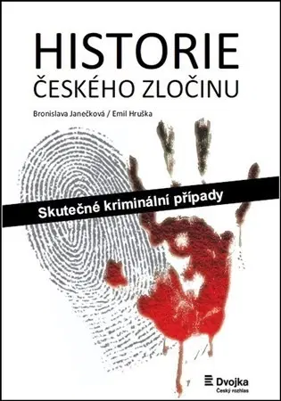 Detektívky, trilery, horory Historie českého zločinu - Emil Hruška,Bronislava Janečková