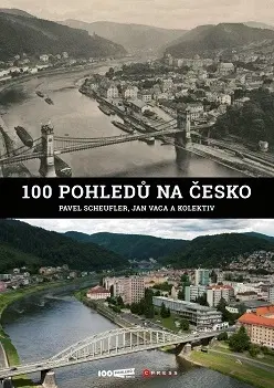 Obrazové publikácie 100 pohledů na Česko - Kolektív autorov,Pavel Scheufler