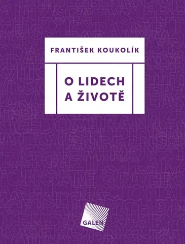 Eseje, úvahy, štúdie O lidech a životě - František Koukolík