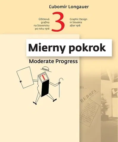 Dizajn, úžitkové umenie, móda Mierny pokrok - Úžitková grafika na Slovensku po roku 1918 3. časť - Ľubomír Longauer