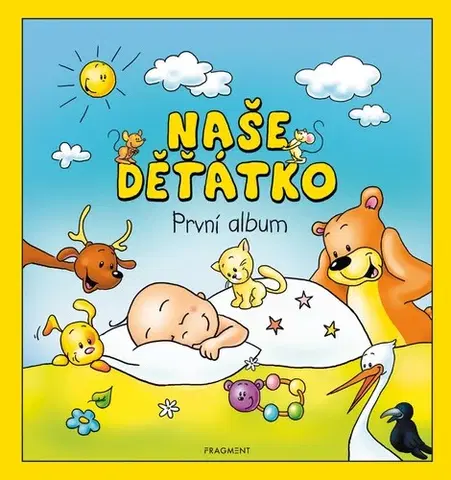 Denník dieťatka Naše děťátko – První album, 3. vydanie - neuvedený,Hanka Veselá