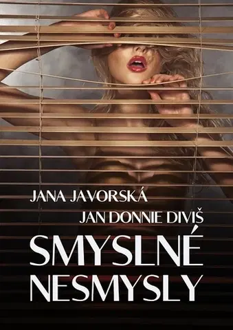 Erotická beletria Smyslné nesmysly - Jana Javorská,Jan Donnie Diviš