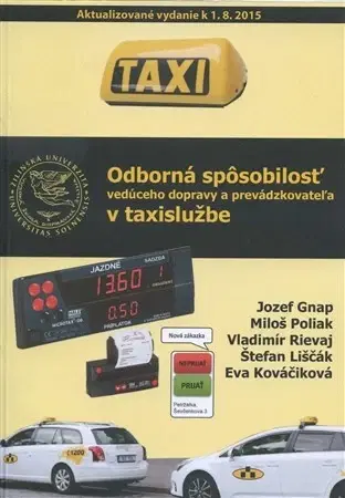 Odborná a náučná literatúra - ostatné Odborná spôsobilosť vedúceho dopravy a prevádzkovateľa v taxislužbe - Jozef Gnap