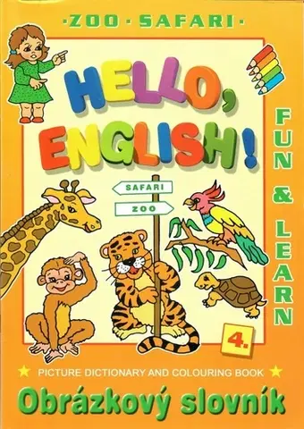V cudzom jazyku Hello English! 4. Zoo - Safari