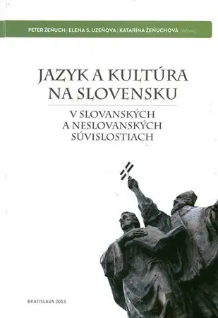 Svetové dejiny, dejiny štátov Jazyk a kultúra na Slovensku - Peter Žeňuch