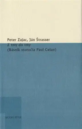 Slovenská poézia Z tmy do tmy - Peter Zajac,Ján Štrasser,Modrý Peter