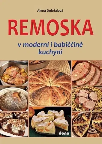 Kuchárky - ostatné Remoska - v moderní i babiččině kuchyni - Alena Doležalová