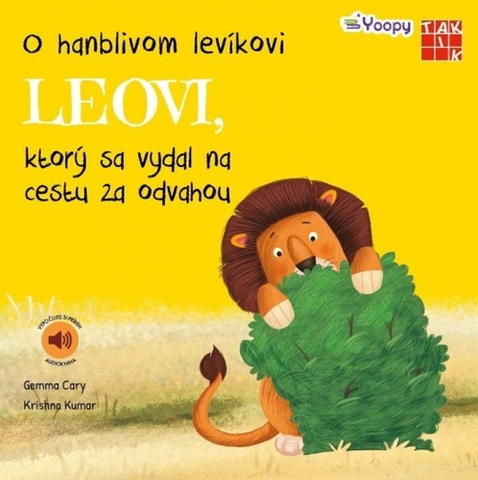 Rozprávky pre malé deti O hanblivom levíkovi Leovi, ktorý sa vydal na cestu za odvahou - Gemma Cary,Krishna Kumar