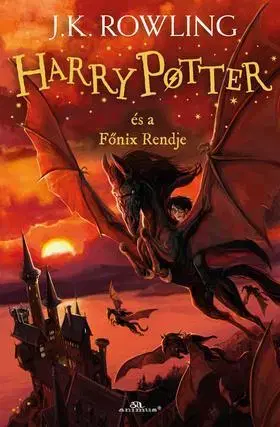 Dobrodružstvo, napätie, western Harry Potter és a Főnix rendje - Joanne K. Rowling
