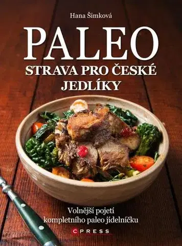 Kuchárky - ostatné Paleo strava pro české jedlíky - Hana Šimková