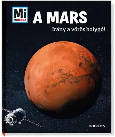 Vesmír A Mars - Mi Micsoda - Manfred Baur
