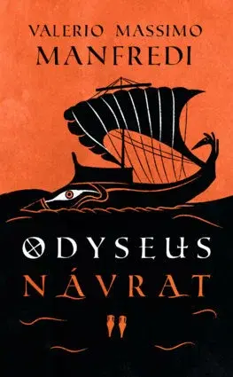 Historické romány Odyseus - Návrat (2) - Valerio Massimo Manfredi,Diana Farmošová