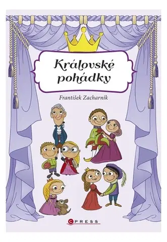 Rozprávky Královské pohádky - František Zacharník