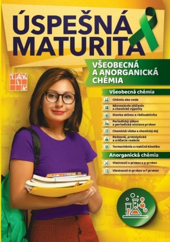Maturity - Ostatné Úspešná maturita - Všeobecná a anorganická chémia - Petra Hajduková