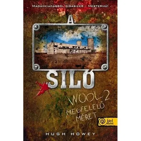 Sci-fi a fantasy A Siló - Wool 2. - Megfelelő méret - Keménytábla - Hugh Howey