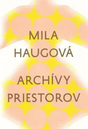 Literárna veda, jazykoveda Archívy priestorov - Mila Haugová