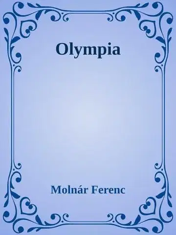 Svetová beletria Olympia - Ferenc Molnár