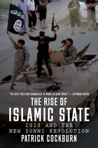 Fejtóny, rozhovory, reportáže The Rise of Islamic State - Patrick Cockburn