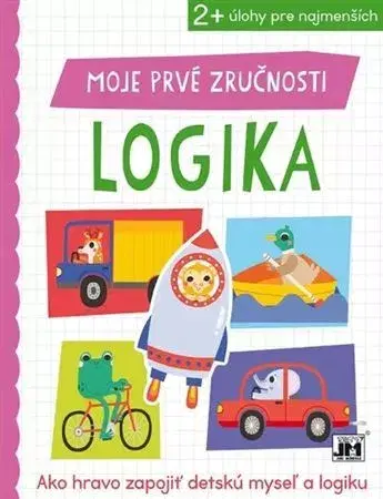 Nalepovačky, vystrihovačky, skladačky Moje prvé zručnosti - Logika