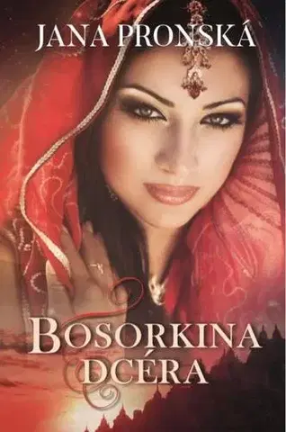 Historické romány Bosorkina dcéra - Jana Pronská